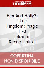 Ben And Holly'S Little Kingdom: Magic Test [Edizione: Regno Unito] dvd