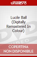 Lucile Ball (Digitally Remastered In Colour) dvd