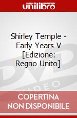 Shirley Temple - Early Years V [Edizione: Regno Unito] dvd