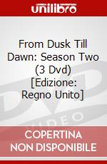 From Dusk Till Dawn: Season Two (3 Dvd) [Edizione: Regno Unito] dvd