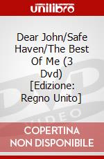 Dear John/Safe Haven/The Best Of Me (3 Dvd) [Edizione: Regno Unito] dvd