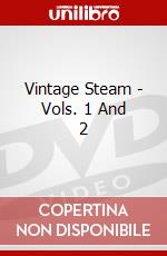 Vintage Steam - Vols. 1 And 2 dvd