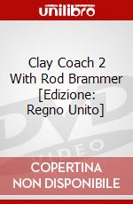 Clay Coach 2 With Rod Brammer [Edizione: Regno Unito] dvd