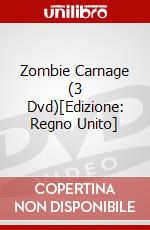 Zombie Carnage (3 Dvd)[Edizione: Regno Unito] dvd