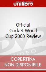 Official Cricket World Cup 2003 Review dvd