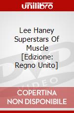 Lee Haney Superstars Of Muscle [Edizione: Regno Unito] dvd