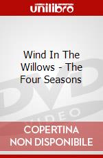 Wind In The Willows - The Four Seasons dvd