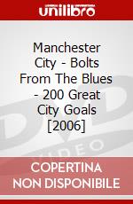 Manchester City - Bolts From The Blues - 200 Great City Goals [2006] dvd