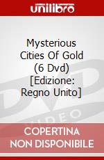 Mysterious Cities Of Gold (6 Dvd) [Edizione: Regno Unito] dvd