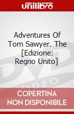 Adventures Of Tom Sawyer. The [Edizione: Regno Unito] dvd