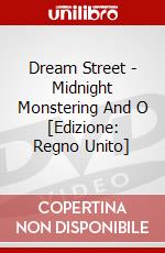 Dream Street - Midnight Monstering And O [Edizione: Regno Unito] dvd