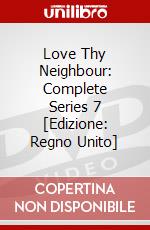 Love Thy Neighbour: Complete Series 7 [Edizione: Regno Unito] dvd