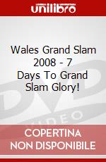 Wales Grand Slam 2008 - 7 Days To Grand Slam Glory! dvd