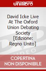 David Icke Live At The Oxford Union Debating Society [Edizione: Regno Unito] dvd