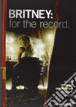 Britney Spears - Britney - For The Record [Edizione: Regno Unito] dvd