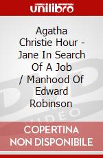 Agatha Christie Hour - Jane In Search Of A Job / Manhood Of Edward Robinson dvd