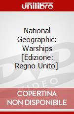 National Geographic: Warships [Edizione: Regno Unito] dvd