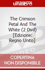 The Crimson Petal And The White (2 Dvd) [Edizione: Regno Unito] dvd