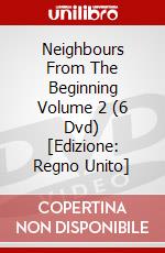 Neighbours From The Beginning Volume 2 (6 Dvd) [Edizione: Regno Unito] dvd