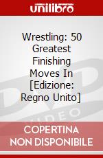 Wrestling: 50 Greatest Finishing Moves In [Edizione: Regno Unito] dvd