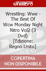 Wrestling: Wwe - The Best Of Wcw Monday Night Nitro Vol2 (3 Dvd) [Edizione: Regno Unito] dvd