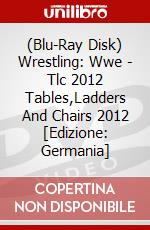 (Blu-Ray Disk) Wrestling: Wwe - Tlc 2012 Tables,Ladders And Chairs 2012 [Edizione: Germania] brd