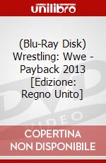 (Blu-Ray Disk) Wrestling: Wwe - Payback 2013 [Edizione: Regno Unito] brd