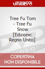 Tree Fu Tom - Tree Fu Snow [Edizione: Regno Unito] dvd