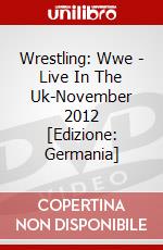 Wrestling: Wwe - Live In The Uk-November 2012 [Edizione: Germania] dvd
