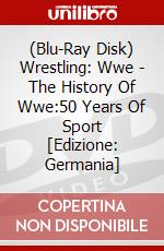 (Blu-Ray Disk) Wrestling: Wwe - The History Of Wwe:50 Years Of Sport [Edizione: Germania] brd