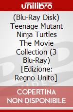 (Blu-Ray Disk) Teenage Mutant Ninja Turtles The Movie Collection (3 Blu-Ray) [Edizione: Regno Unito] brd