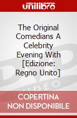 The Original Comedians A Celebrity Evening With [Edizione: Regno Unito] dvd