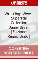 Wrestling: Wwe - Superstar Collection Daniel Bryan [Edizione: Regno Unito] dvd