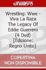 Wrestling: Wwe - Viva La Raza The Legacy Of Eddie Guerrero (4 Dvd) [Edizione: Regno Unito] dvd