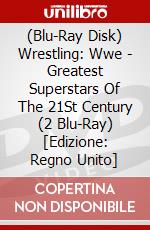 (Blu-Ray Disk) Wrestling: Wwe - Greatest Superstars Of The 21St Century (2 Blu-Ray) [Edizione: Regno Unito] brd