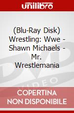 (Blu-Ray Disk) Wrestling: Wwe - Shawn Michaels - Mr. Wrestlemania [Edizione: Regno Unito] brd