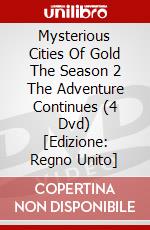 Mysterious Cities Of Gold The  Season 2 The Adventure Continues (4 Dvd) [Edizione: Regno Unito] dvd