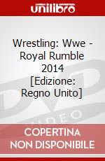 Wrestling: Wwe - Royal Rumble 2014 [Edizione: Regno Unito] dvd