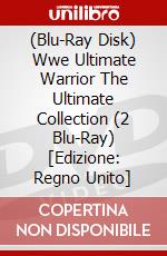 (Blu-Ray Disk) Wwe Ultimate Warrior The Ultimate Collection (2 Blu-Ray) [Edizione: Regno Unito] brd