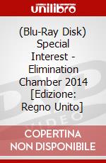 (Blu-Ray Disk) Special Interest - Elimination Chamber 2014 [Edizione: Regno Unito] brd
