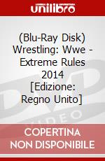 (Blu-Ray Disk) Wrestling: Wwe - Extreme Rules 2014 [Edizione: Regno Unito] brd