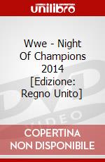 Wwe - Night Of Champions 2014 [Edizione: Regno Unito] dvd