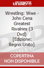 Wrestling: Wwe - John Cena Greatest Rivalries (3 Dvd) [Edizione: Regno Unito] dvd