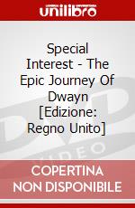 Special Interest - The Epic Journey Of Dwayn [Edizione: Regno Unito] dvd