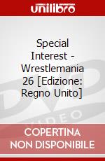 Special Interest - Wrestlemania 26 [Edizione: Regno Unito] dvd