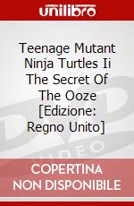 Teenage Mutant Ninja Turtles  Ii The Secret Of The Ooze [Edizione: Regno Unito] dvd