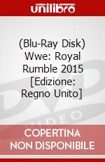 (Blu-Ray Disk) Wwe: Royal Rumble 2015 [Edizione: Regno Unito] brd