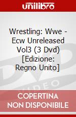 Wrestling: Wwe - Ecw Unreleased Vol3 (3 Dvd) [Edizione: Regno Unito] dvd