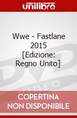 Wwe - Fastlane 2015 [Edizione: Regno Unito] dvd