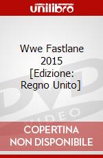 Wwe Fastlane 2015 [Edizione: Regno Unito] dvd